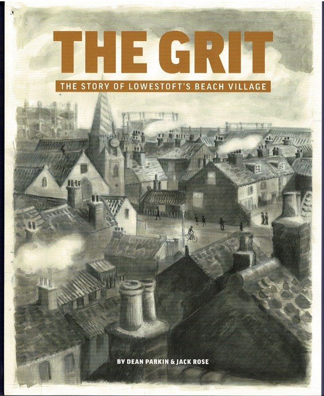 Image for The Grit: The Story of Lowestoft's Beach Village