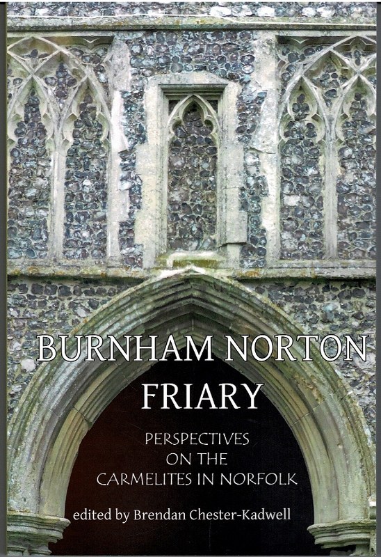 Image for Burnham Norton Friary: Perspectives on the Carmelites in Norfolk