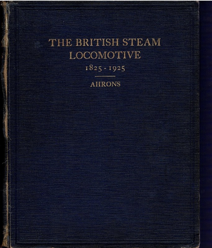 Image for The British Steam Railway Locomotive 1825-1925