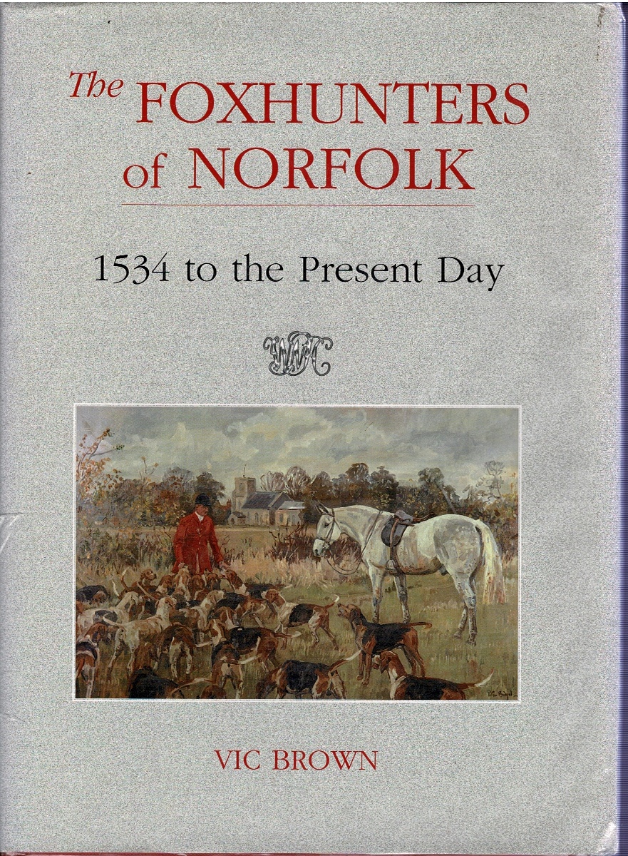 Image for The Foxhunters of Norfolk: 1534 to the Present Day