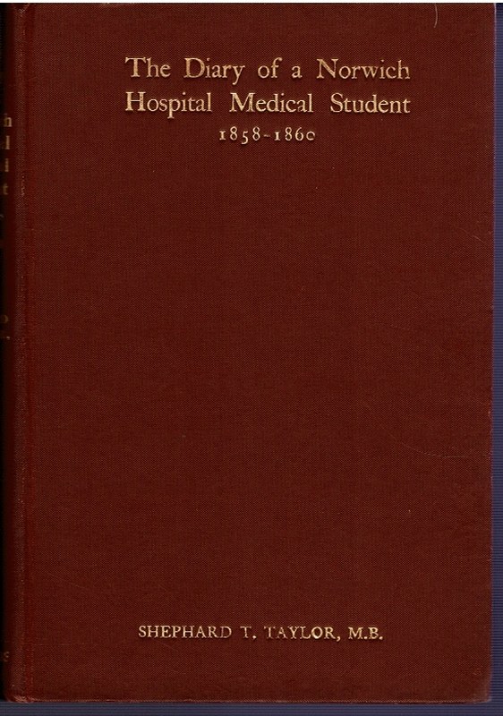Image for The Diary of a Norwich Hospital Medical Student 1858-1860