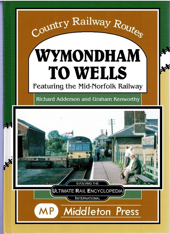 Image for Wymondham to Wells Featuring the Mid-Norfolk Railway