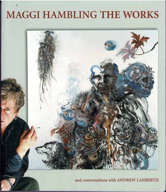 Image for Maggi Hambling The Works and conversations with Andrew Lanbirth