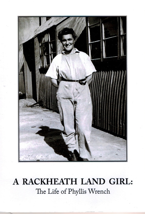 Image for A Rackheath Land Girl: The Life of Phyllis Wrench