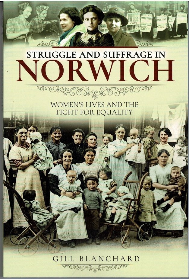 Image for Struggle and Suffrage in Norwich: Women's LIve and the Fight for Equality