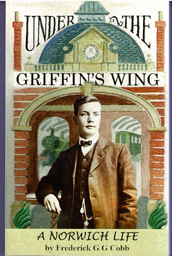 Image for Under the Griffin's Wing (A Norwich life)