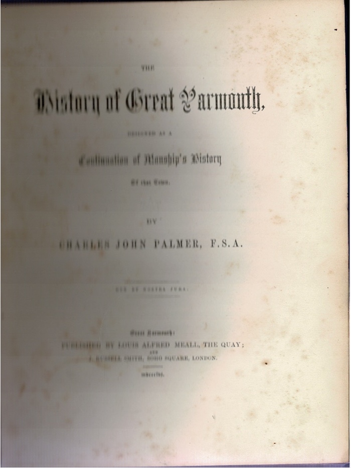 Image for The History of Great Yarmouth, designed as a Continuation of Manship's History of that Town.