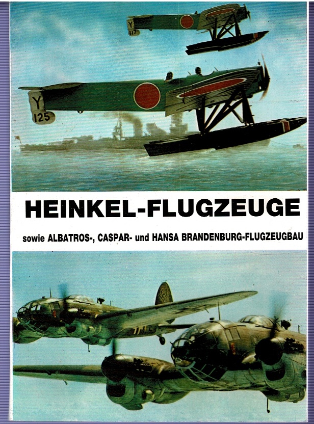 Image for Heinkel-Flugzeuge sowie Albatros-, Caspar- und Hansa Brandenburg-Flugzeugbau