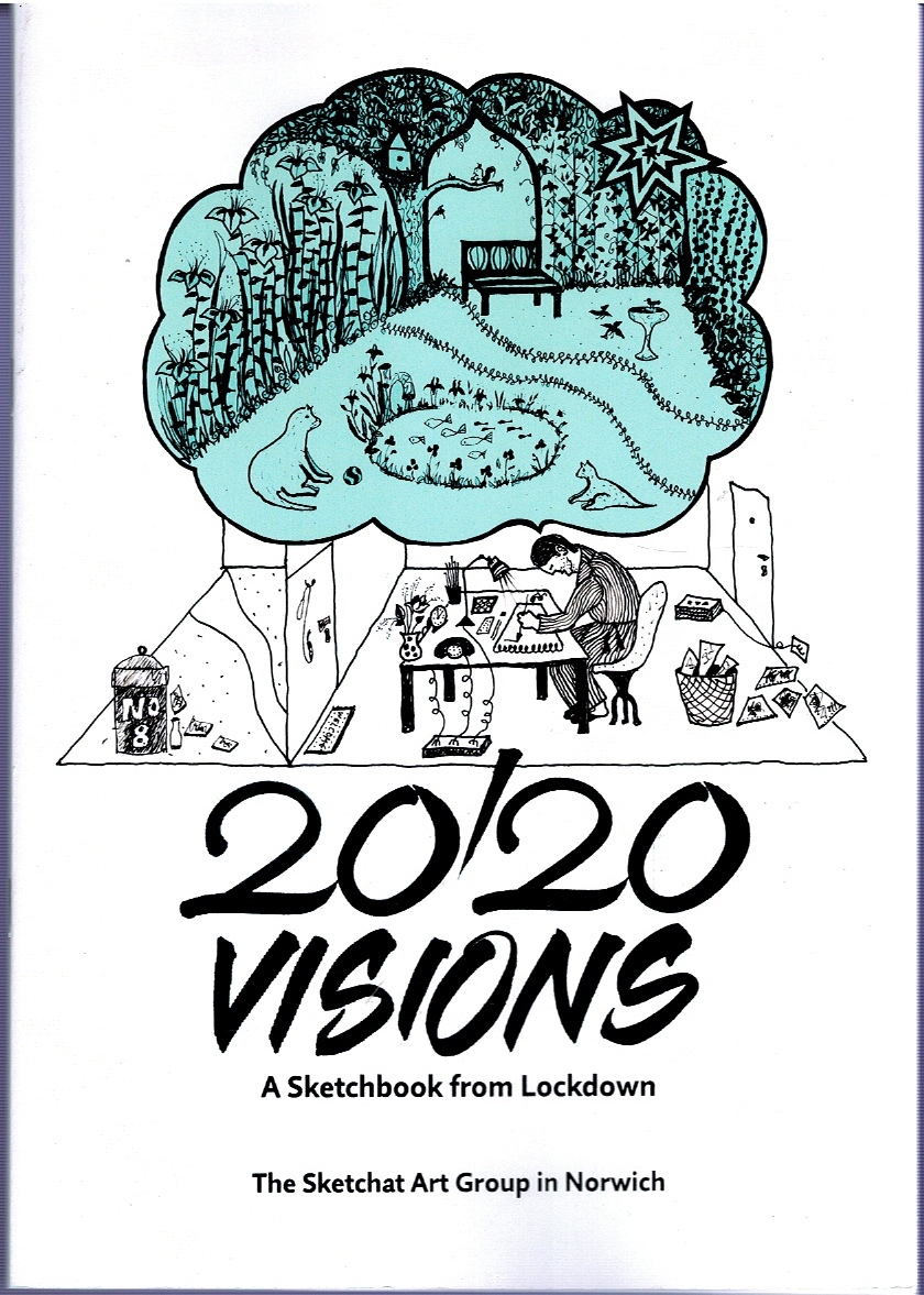 Image for 20/20 Visions: A Sketchbook from Lockdown: The Sketchat Art Group in Norwich