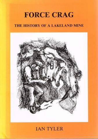 Image for Force Crag The History of a Lakeland Mine