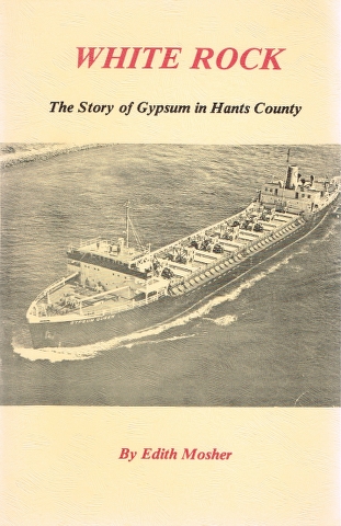 Image for White Rock: The Story of Gypsum in Hants County