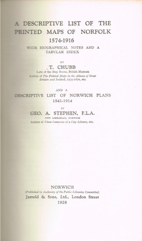 Image for A descriptive list of the printed Maps of Norfolk 1574-1916 with biographical notes and a tabular index and a descriptive list of Norwich Plans 1541-1914.