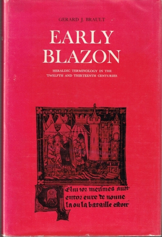 Image for Early Blazon: Heraldic Terminology in the Twelfth and Thirteenth Centuries with Special Reference to Arthurian Literature