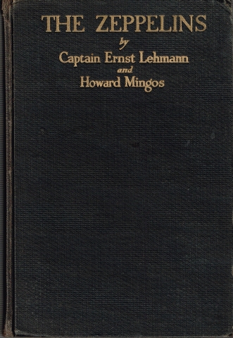 Image for The Zeppelins: The Development of the Airship with the Story of the Zeppelin Air Raids in the World War