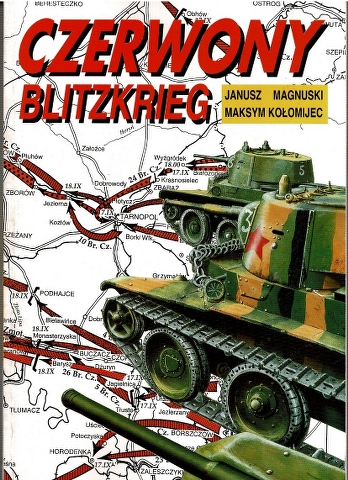 Czerwony Blitzkrieg Wrzesien 1939: Sowieckie wojska pancerne w Polsce