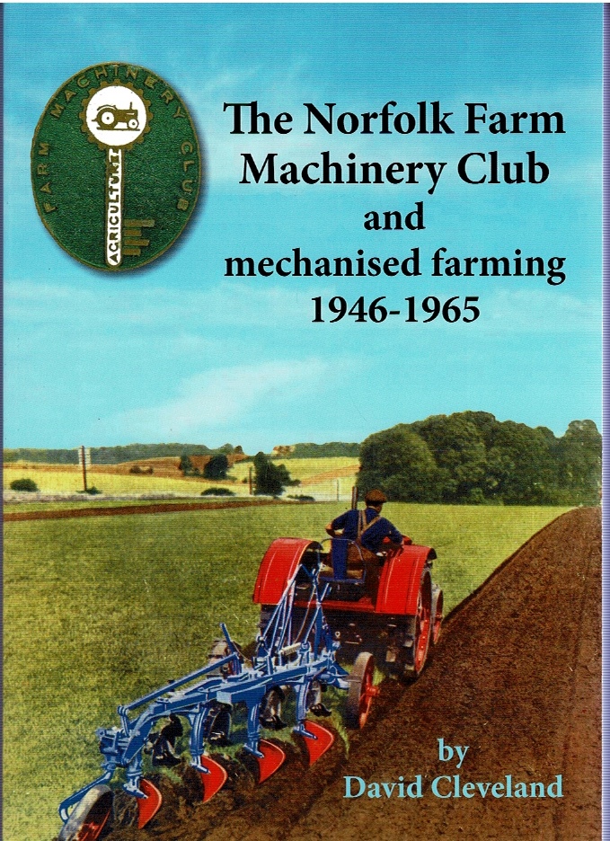 The Norfolk Farm Machinery Club and mechanised farming 19461965